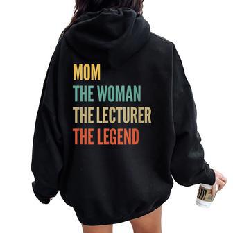 The Mom The Woman The Lecturer The Legend Women Oversized Hoodie Back Print - Monsterry UK