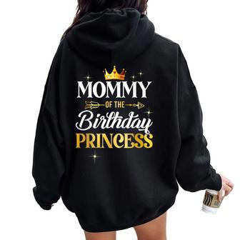 Mommy Of The Birthday Princess Girl Party Matching Family Women Oversized Hoodie Back Print - Thegiftio UK