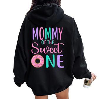 Mommy Of The Sweet One Mom 1St Birthday Girl Donut Party Women Oversized Hoodie Back Print - Monsterry UK