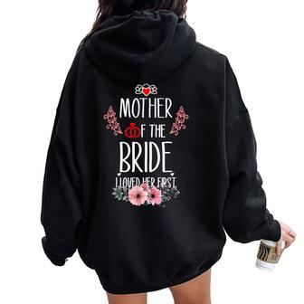Mother Of The Bride I Loved Her First Women Oversized Hoodie Back Print - Thegiftio UK