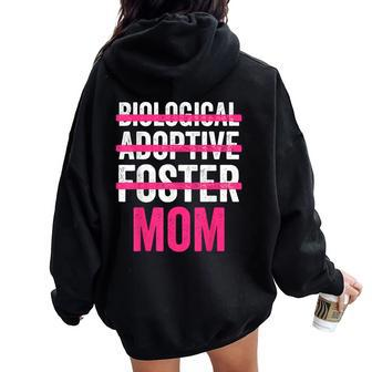 Mother Day Not Biological Adoptive Foster Mom Son & Daughter Women Oversized Hoodie Back Print - Monsterry