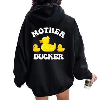 Mother Ducker Duck Mama Mother's Day Mother Of Two Women Oversized Hoodie Back Print - Monsterry DE