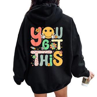 You Got This Motivational Testing Day Teacher Students Women Oversized Hoodie Back Print | Mazezy