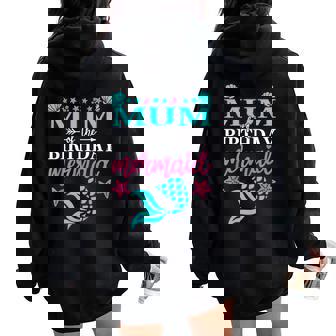 Mum Of The Birthday Mermaid Family Matching Party Squad Women Oversized Hoodie Back Print - Thegiftio