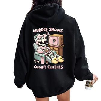 Murder Shows And Comfy Clothes Skeleton Mom Mother Day Women Oversized Hoodie Back Print - Seseable