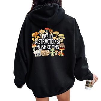 Mushroom Mycology Fungi Easily Distracted By Mushrooms Women Oversized Hoodie Back Print - Thegiftio UK