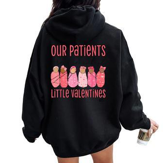 Nicu Nurse Our Patients Are The Cutest Little Valentines Women Oversized Hoodie Back Print - Seseable