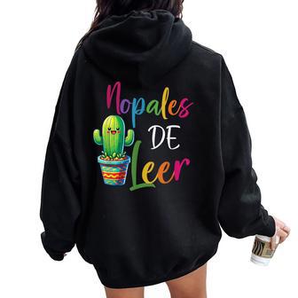 Nopales De Leer Never Stop Reading Spanish Teacher Espanol Women Oversized Hoodie Back Print - Thegiftio UK