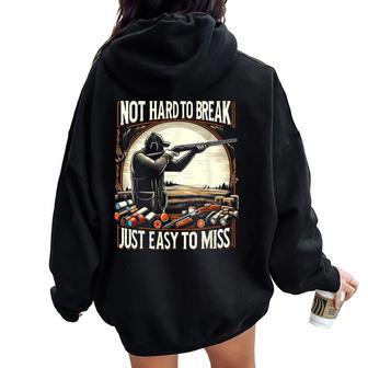 Not Hard To Break Easy To Miss Skeet Women Oversized Hoodie Back Print - Monsterry UK