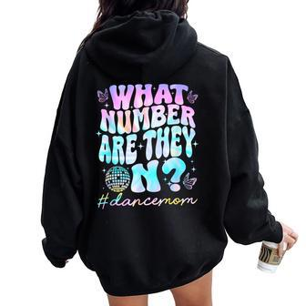 What Number Are They On Dance Mom Life Dancing Dance Women Oversized Hoodie Back Print - Monsterry