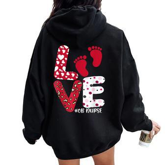 Ob Nurse Valentines Day Delivery Labor Nursing Lovers Women Oversized Hoodie Back Print - Monsterry