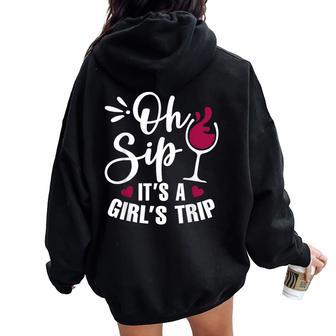 Oh Sip It's Girl's Trip Wine Party For Drinking Women Oversized Hoodie Back Print - Monsterry UK