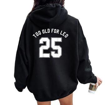 Too Old For Leo Jersey Back Meme Sarcastic Birthday Women Oversized Hoodie Back Print - Monsterry AU