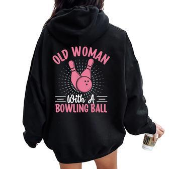 Old Woman With A Bowling Ball I Bowling Women Oversized Hoodie Back Print | Mazezy