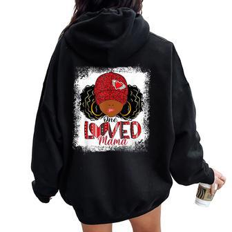 One Loved Mama Black Mom African American Valentines Day Women Oversized Hoodie Back Print - Monsterry AU