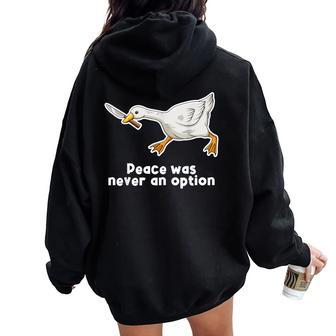 Peace Was Never An Option Goose Murder Duck Women Oversized Hoodie Back Print - Seseable