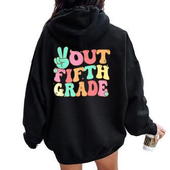 Peace Sign Out Fifth Grade Last Day School 5Th Graduation Women Oversized Hoodie Back Print - Monsterry DE