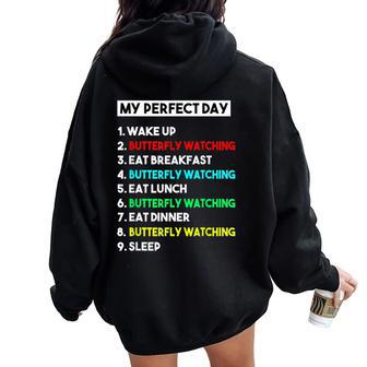 My Perfect Day Butterfly Watching Women Oversized Hoodie Back Print - Monsterry