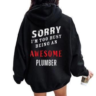 Plumber Sorry I'm Too Busy Being An Awesome Blue Collar Women Oversized Hoodie Back Print - Monsterry