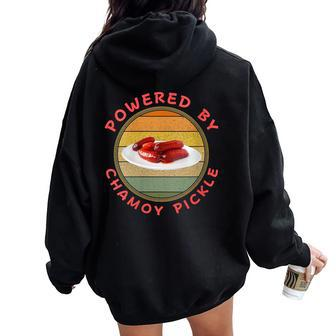 Powered By Chamoy Pickles Retro Humor Hot Pickle Food Lover Women Oversized Hoodie Back Print - Monsterry DE