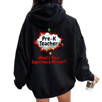 Pre-K Teacher What's Your Superhero Power School Women Oversized Hoodie Back Print - Monsterry