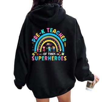 Prek Teacher Of Tiny Superheroes Kindergarten Back To School Women Oversized Hoodie Back Print - Monsterry UK