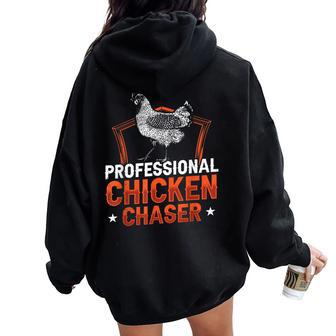 Professional Chicken Chaser Farmer Chickens Lover Farm Women Oversized Hoodie Back Print - Monsterry