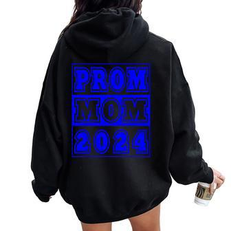 Prom Mom 2024 Blue Text School Prom Dance Chaperone Women Oversized Hoodie Back Print - Monsterry CA