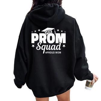Prom Squad 2024 Proud Mom Graduate Prom Class Of 2024 Women Oversized Hoodie Back Print - Monsterry