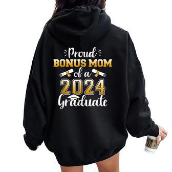 Proud Bonus Mom Of A Class Of 2024 Graduate For Graduation Women Oversized Hoodie Back Print - Thegiftio UK