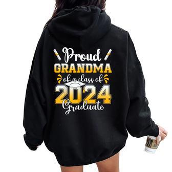 Proud Grandma Of A Class Of 2024 Graduate Senior Graduation Women Oversized Hoodie Back Print - Monsterry CA