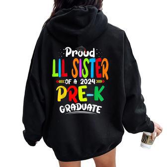 Proud Lil Sister Of Pre-K Graduate 2024 Graduation Lil Women Oversized Hoodie Back Print - Thegiftio UK