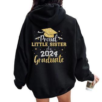 Proud Little Sister Class Of 2024 Graduate Senior Graduation Women Oversized Hoodie Back Print - Seseable