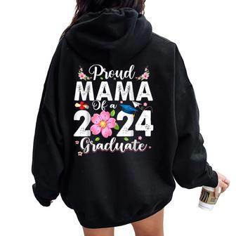 Proud Mama Of A Class Of 2024 Graduate 2024 Senior Mom 2024 Women Oversized Hoodie Back Print - Seseable