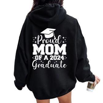 Proud Mom Of A 2024 Graduate Graduation Family 2024 Women Oversized Hoodie Back Print - Monsterry DE