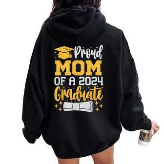 Proud Mom Of A 2024 Graduate Senior Class Of 2024 Graduation Women Oversized Hoodie Back Print - Thegiftio UK