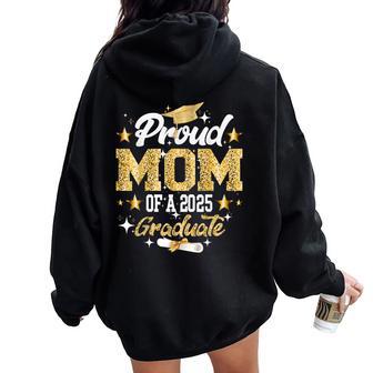 Proud Mom Of A 2025 Graduate For Family Graduation Women Oversized Hoodie Back Print - Thegiftio UK