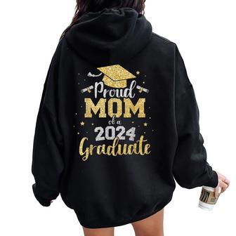 Proud Mom Of A Class Of 2024 Graduate Senior Graduation Women Oversized Hoodie Back Print - Seseable