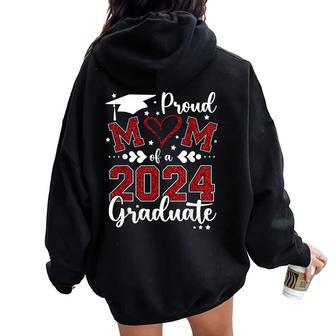 Proud Mom Of A Class Of 2024 Graduate 2024 Senior Mom 2024 Women Oversized Hoodie Back Print | Mazezy