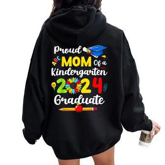 Proud Mom Of A Kindergarten 2024 Graduate Women Oversized Hoodie Back Print | Mazezy DE