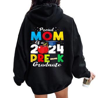 Proud Mom Of Pre-K Graduate 2024 Graduation Mom Women Oversized Hoodie Back Print - Seseable