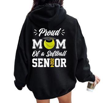 Proud Mom Of A Softball Senior 2024 Class Of 24 Graduation Women Oversized Hoodie Back Print - Seseable