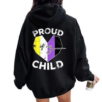 Proud Of My Nonbinary Child Non Binary Pride Flag Dad Mom Women Oversized Hoodie Back Print - Monsterry AU