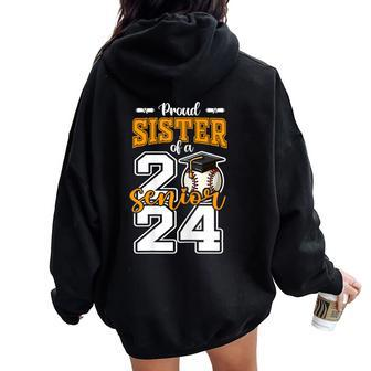 Proud Sister Of A 2024 Baseball Senior Graduation Sister Women Oversized Hoodie Back Print | Mazezy