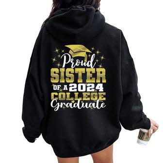 Proud Sister Of 2024 College Graduate Family 24 Graduation Women Oversized Hoodie Back Print - Monsterry DE