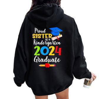 Proud Sister Of Kindergarten Graduate 2024 Graduation Women Oversized Hoodie Back Print - Seseable