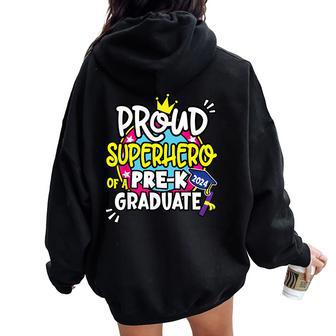 Proud Superhero Of A 2024 Boys Girls Pre-K Crew Graduation Women Oversized Hoodie Back Print - Monsterry AU