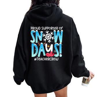 Proud Supporter Of Snow Days Teacher Crew Women Oversized Hoodie Back Print | Mazezy