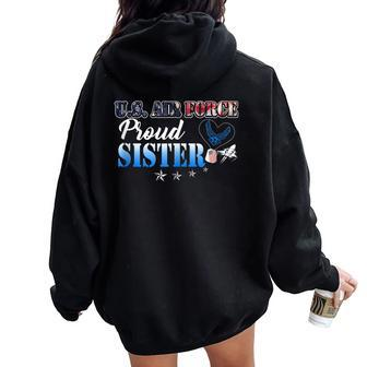 Proud Us Air Force Sister Heart Flag Pride Military Family Women Oversized Hoodie Back Print - Monsterry CA