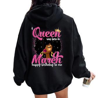 A Queen Was Born In March Birthday Black Afro Girls Women Oversized Hoodie Back Print - Seseable